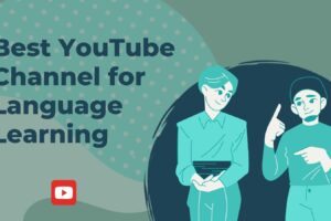 Top YouTube Channels for Language Learning